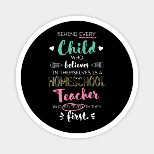 Great Homeschool Teacher who believed - Appreciation Quote Magnet